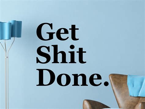 Get Shit Done Inspirational Motivational Wall Decal Quote Art Etsy