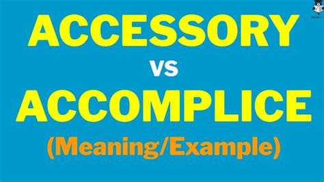 Accomplice Vs Accessory In Law Who Is An Accomplice In Law Who Is An Accessory In Law Youtube