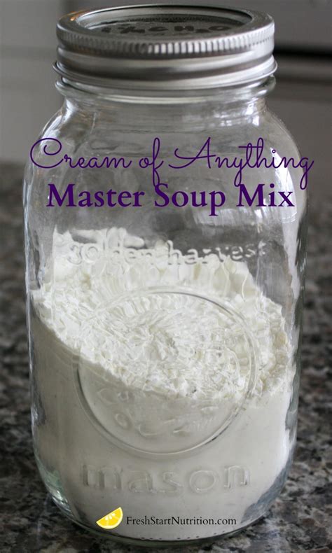How to make the cream of soup mix. Recipe: DIY Homemade Cream of Anything Soup - Fresh Start ...