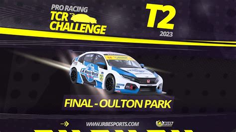 ETAPA FINAL Pro Racing TCR Challenge Oulton Park YouTube