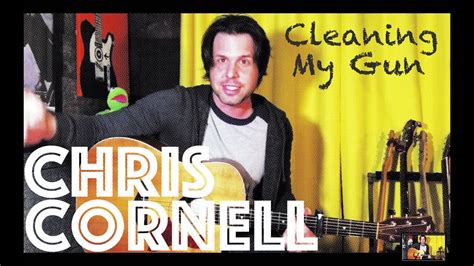 Guitar Lesson How To Play Cleaning My Gun By Chris Cornell Youtube