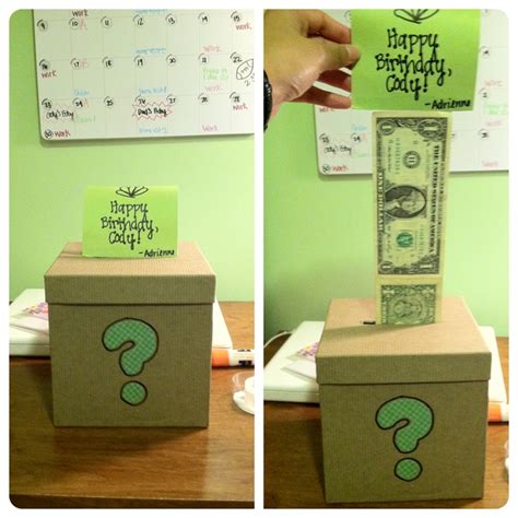 You can find some fun items that will not. A gift for my boyfriend's brother: A box with dollar bills ...
