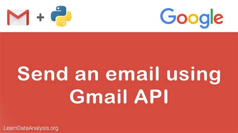 How To Use Gmail Api To Send An Email In Python Youtube