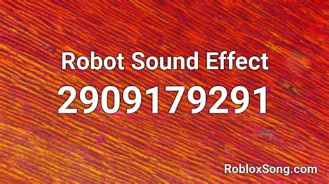 Robot Sound Effect Roblox Id Roblox Music Codes