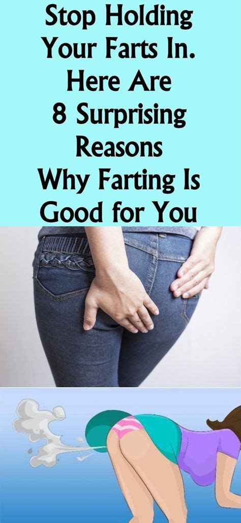 Stop Holding Your Farts In Here Are 8 Surprising Reasons Why Farting Is Good For You How To