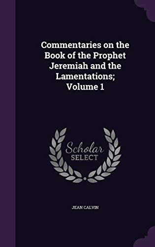 Commentaries On The Book Of The Prophet Jeremiah And The Lamentations
