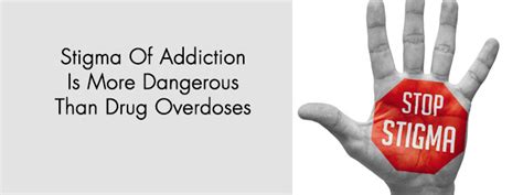 The Stigma Of Addiction Is More Dangerous Than Drug Overdoses