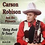ROCK ON !: Carson Robison - Going Back To Texas