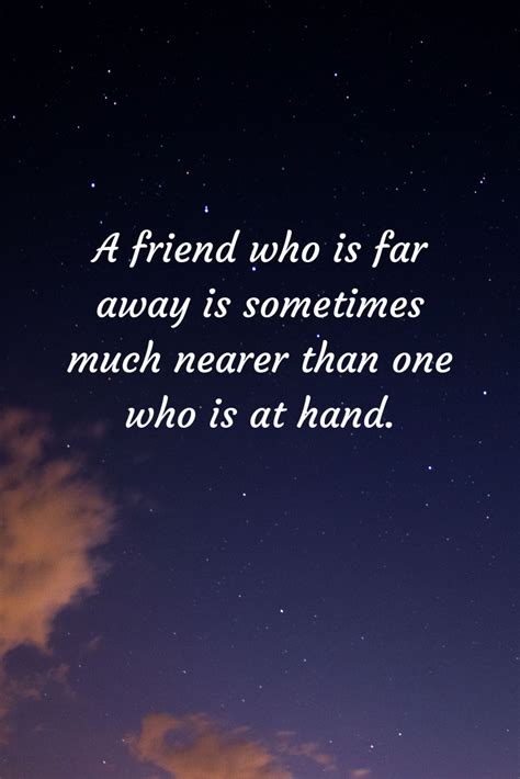 Best Friend Quotes A Friend Who Is Far Away Is Sometimes Much Nearer
