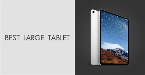 8 Best Large Tablets To Buy In 2023