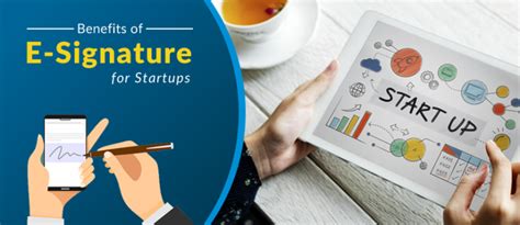 Benefits Of Electronic Signature For Startups Lunarpen