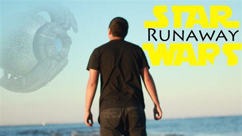 Star Wars Runaway Fan Film Youtube