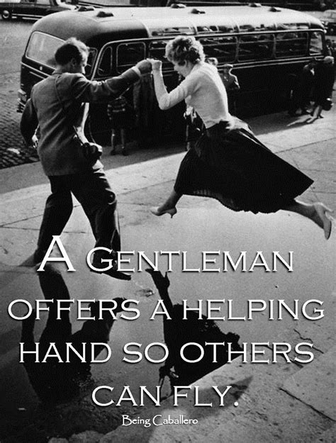 The gentlemen quotes 7 quotes. Being A Gentleman Quotes. QuotesGram