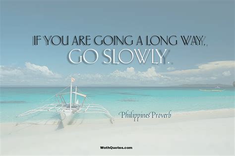 If You Are Going A Long Way Go Slowly Philippines Proverbs