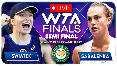 SWIATEK Vs SABALENKA WTA Finals 2022 Semi Final LIVE Tennis Play By
