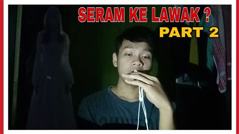 Kisah Seram Pengalaman Mendewasakan Kita Part Youtube