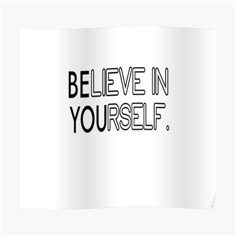 Believre In Yourselfbelieve In Yourself Motivational Quote Poster By