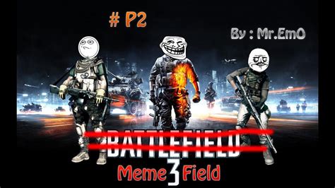Battlefield 3 Funny Moments Lol Memefield P2 Youtube