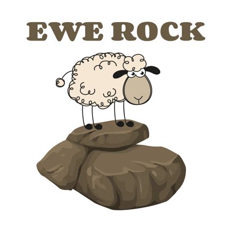 Ewe Rock Funny Sheep Pun T Shirt Sheep Pun T Shirt Teepublic
