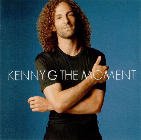 Jazz music community with review and forums. Kenny G - The Moment | Releases, Reviews, Credits | Discogs