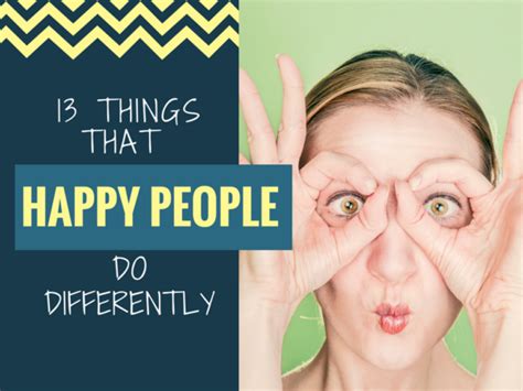 13 Things Happy People Do Differently Peak Performance Chiropractic