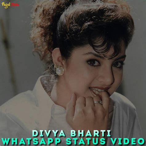 Divya Bharti Whatsapp Status Video Download Divya Bharti Videos Status