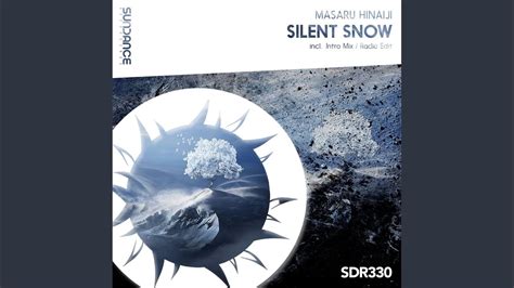 Silent Snow Original Mix Youtube