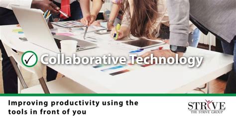 Collaborative Technology Improving Productivity Using The Tools In