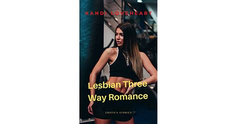 Lesbian Three Way Romance An Unexpected B Interracial Story By