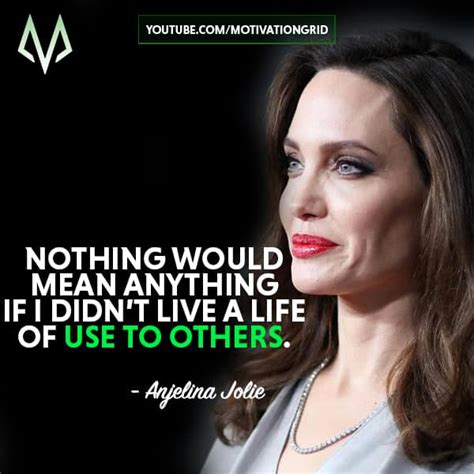 Top 25 Most Inspiring Angelina Jolie Quotes Motivationgrid Angelina