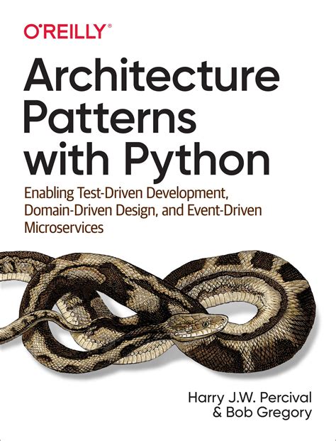 Architecture Patterns With Python Enabling Test Driven Development