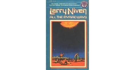 All The Myriad Ways By Larry Niven