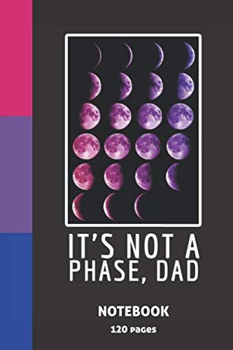 It S Not A Phase Dad Bi Pride Flag Space Lgbtq Blank Lined Journal Or Notebook For Gay Pride