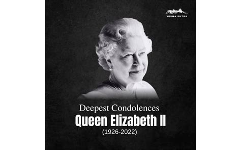 Malaysia Extends Condolences On The Passing Of Queen Elizabeth Ii