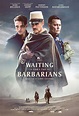 Waiting for the Barbarians (2020) Poster #1 - Trailer Addict
