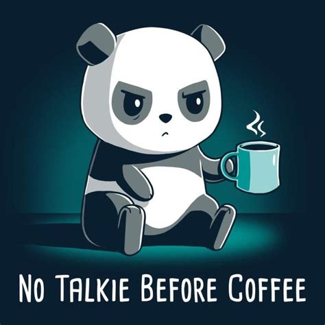 no talkie before coffee funny cute and nerdy shirts teeturtle cute panda wallpaper cute