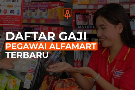 Berapa Besar Gaji Pegawai Alfamart Loker Jakarta Blog