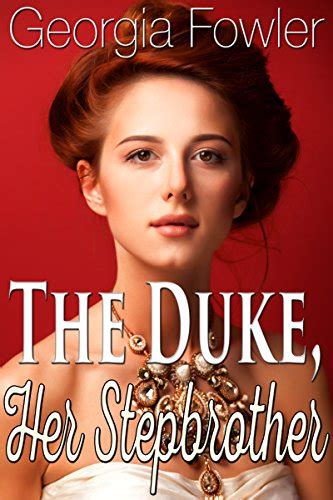 The Duke Her Stepbrother Taboo Forbidden Historical Victorian Taboo