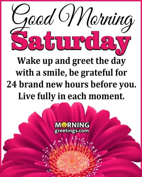 Good Morning Saturday Images With Quotes Morning Greetings Morning