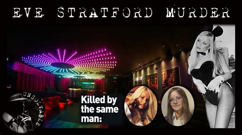 The Most Brutal Murder Of Londons Playboy Bunny Eve Stratford Youtube