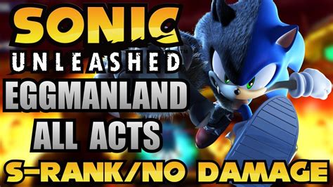 Sonic Unleashed Ps3 Eggmanland All Acts S Rank No Damage