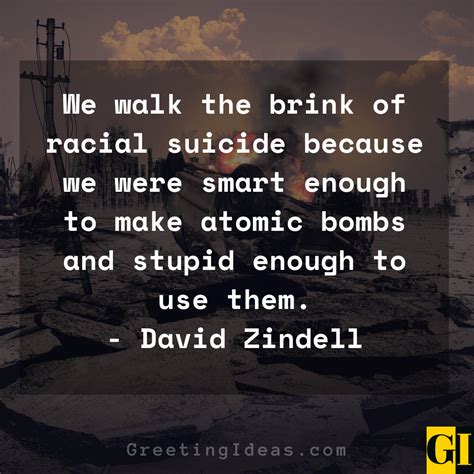 Today, mihir stopped a bomb from killing the tahitian president but not from shattering his own collar bone. 20 Powerful Atomic Bomb Quotes and Sayings