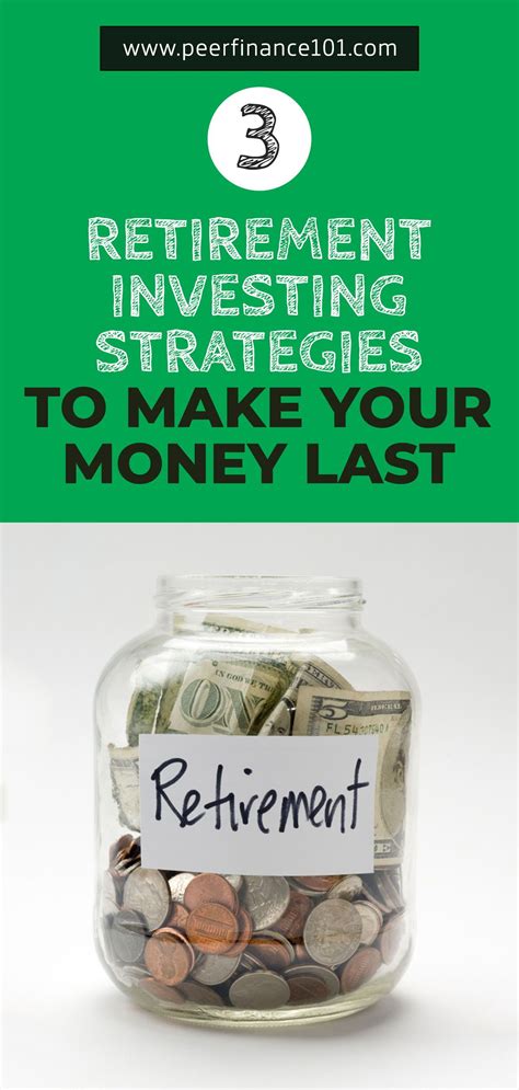 3 Retirement Investing Strategies To Make Your Money Last Investing