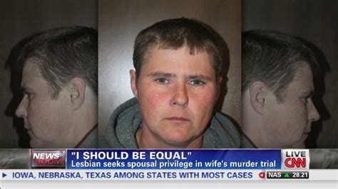 Lesbian Seeks Spousal Privilege In Wifes Murder Trial Cnn Newsroom