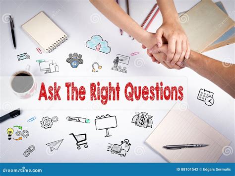 Ask The Right Questions Concept The Meeting At The White Office Table