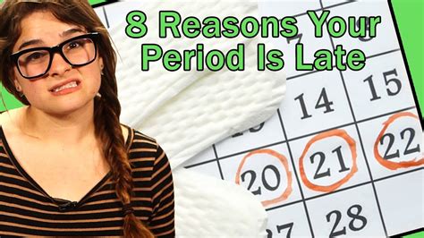 8 Reasons Your Period Is Late Youtube