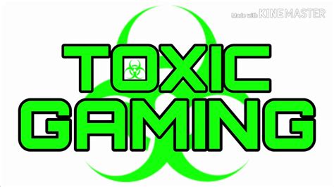 Welcome To Toxic Gaming Youtube