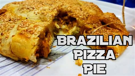 Brazilian Pizza Pie Full Recipe By Ambreen Nadeem Youtube