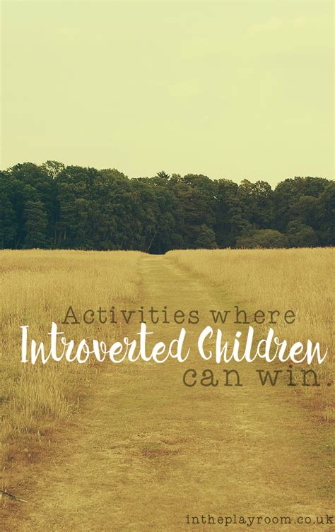 Activities Where Introverted Children Can Win Introverted Children