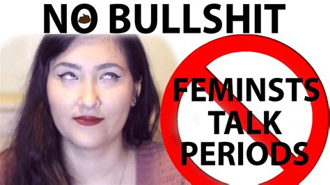 Why Feminists Always Talk About Periods Youtube